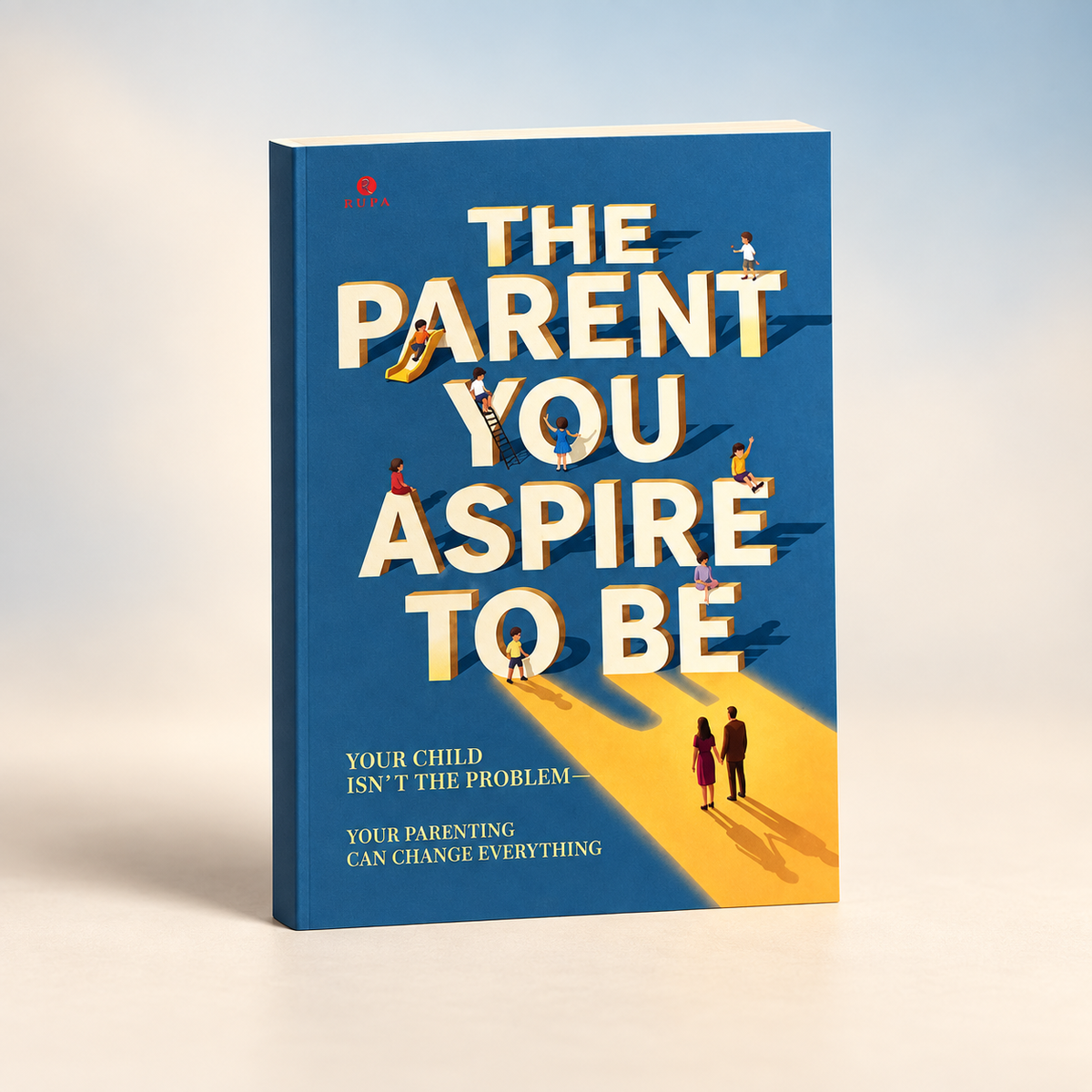 The Parent You Aspire to Be paperback on a clean studio background